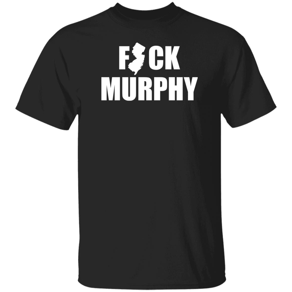 Michael Archon Fuck Murphy T Shirt Fuck Nj Gov Murphy Michael Archon Fuck Murphy T Shirt Fuck Nj Gov Murphy