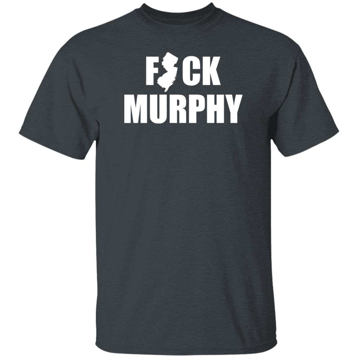 Michael Archon Fuck Murphy T Shirt Fuck Nj Gov Murphy Michael Archon Fuck Murphy T Shirt Fuck Nj Gov Murphy