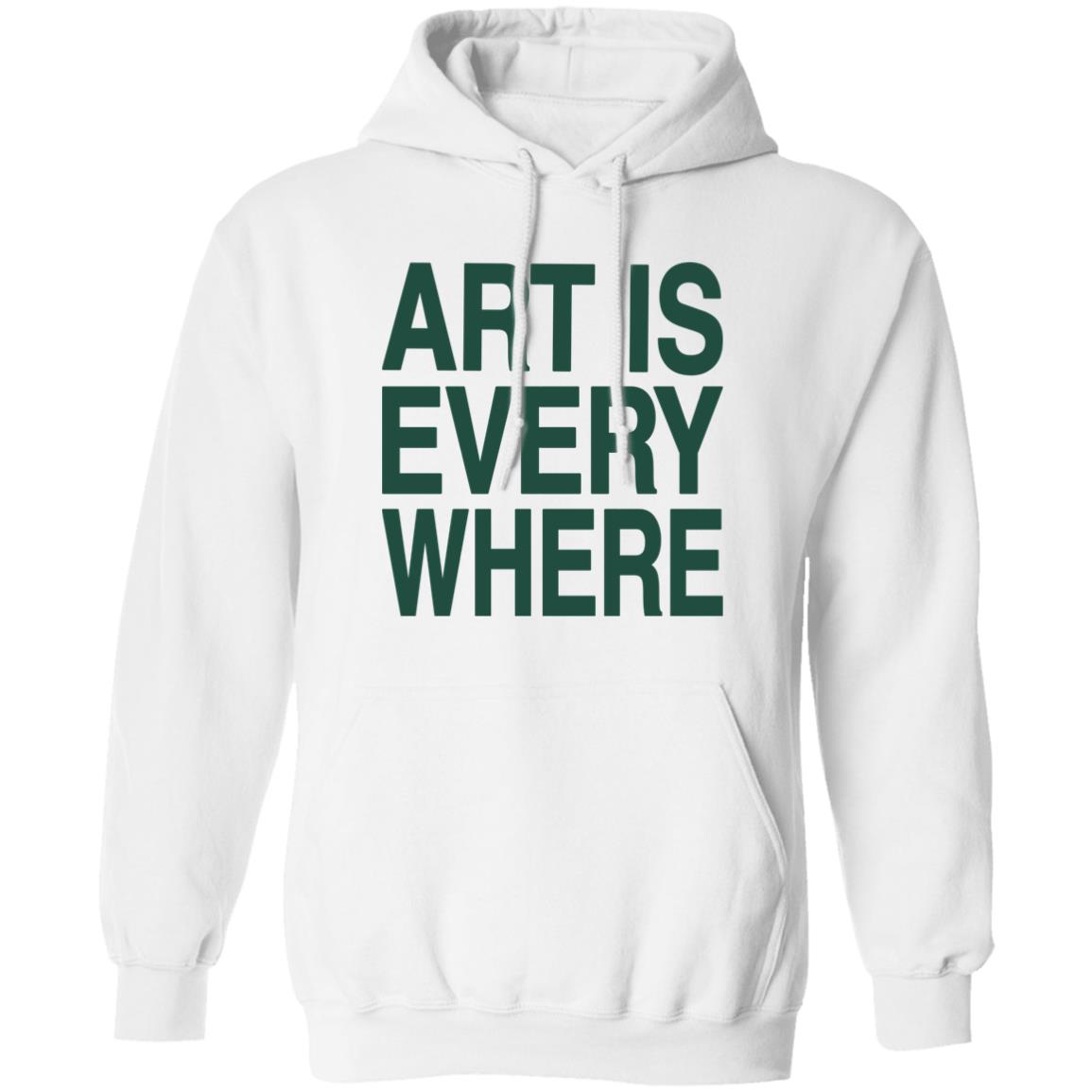 Art Is Everywhere T Shirt Lexanie Flaquer Art Is Everywhere T Shirt Lexanie Flaquer