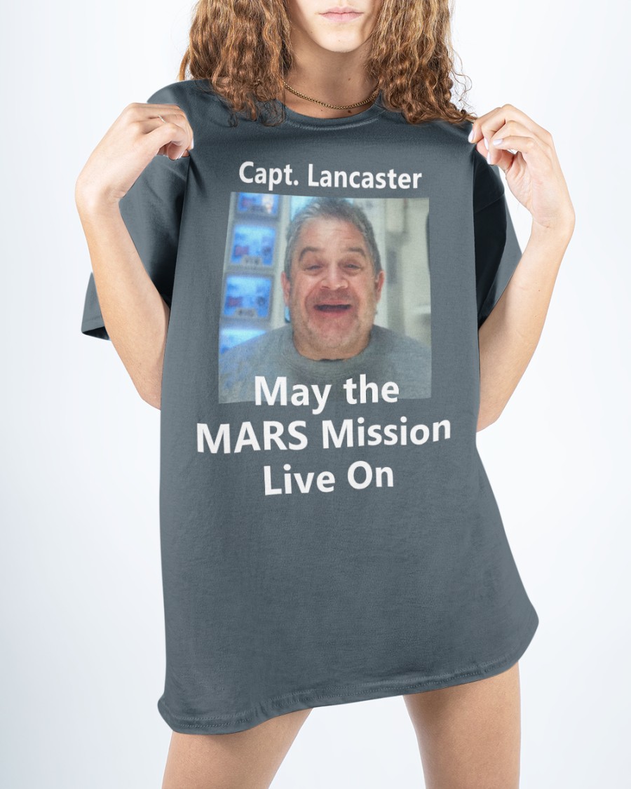 Patton Oswalt Capt Lancaster May The Mars Mission Live On T Shirt Space Force Patton Oswalt Capt Lancaster May The Mars Mission Live On T Shirt Space Force